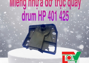 Miếng nhựa đỡ trục quay drum HP 401 - 425